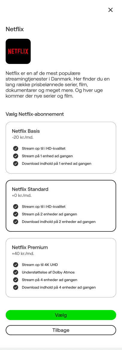 Øverst et Netflix-logo på sort baggrund med rød tekst. Herunder 3 muligheder for et Netflix-abonnement. Du kan vælge Basis, Standard og Premium. I bunden er der en grøn knap med teksten "vælg" og under den en hvid knap med teksten "tilbage".
